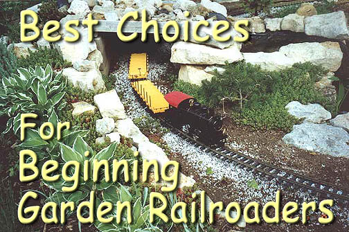 Best Choices for Beginning Garden Railroaders
